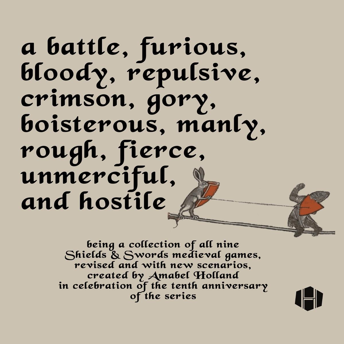 A Battle, Furious, Bloody, Repulsive, Crimson, Gory, Boisterous, Manly, Rough, Fierce, Unmerciful, and Hostile
