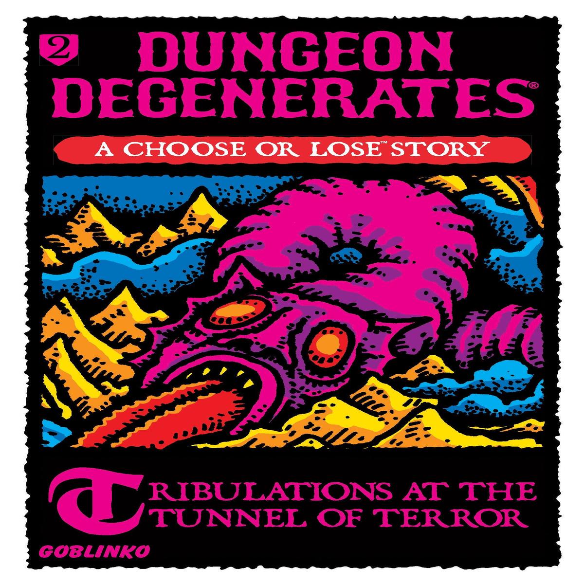 Dungeon Degenerates: Choose or Lose 2: Tribulations at the Tunnel of Terror