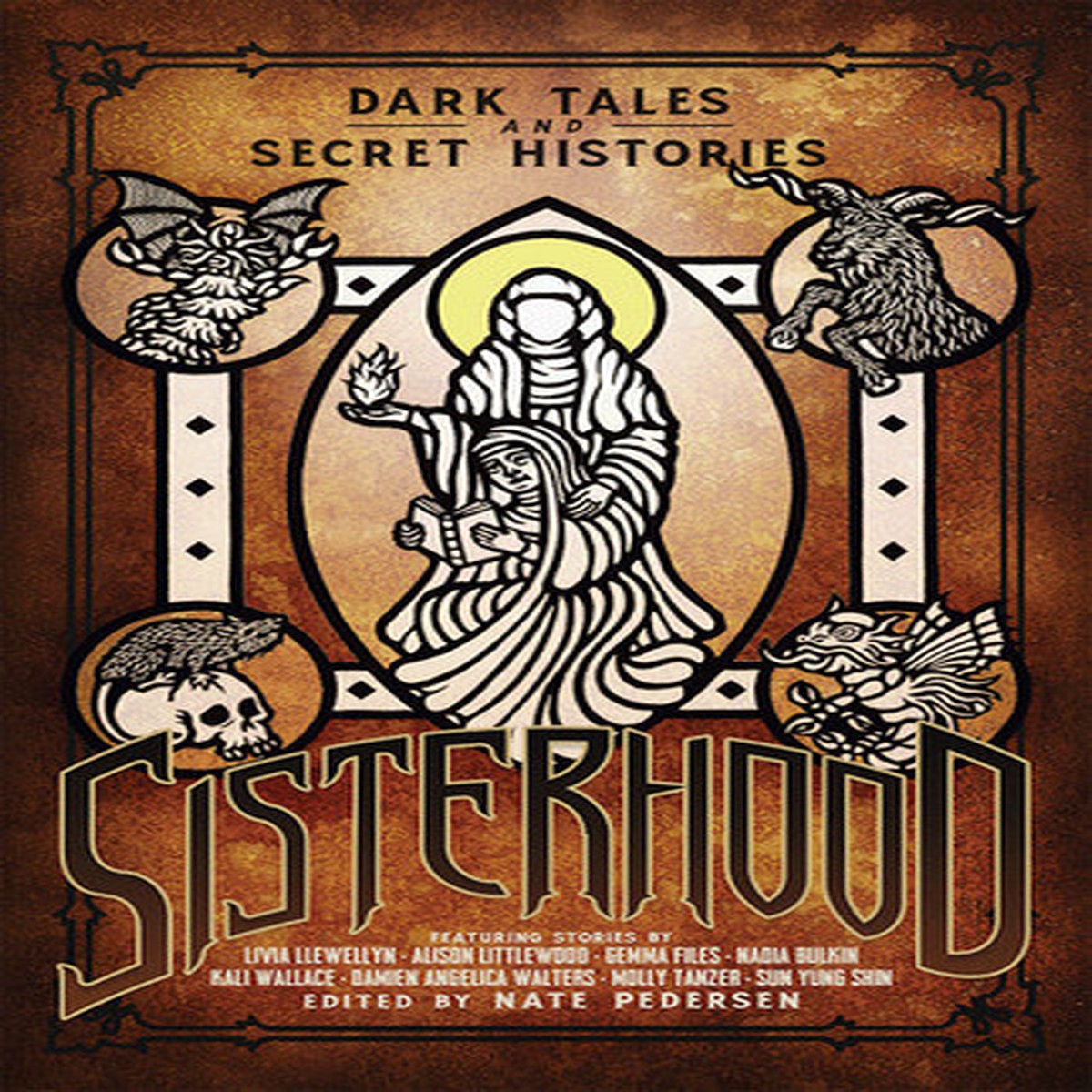 Sisterhood Dark Tales and Secret Histories