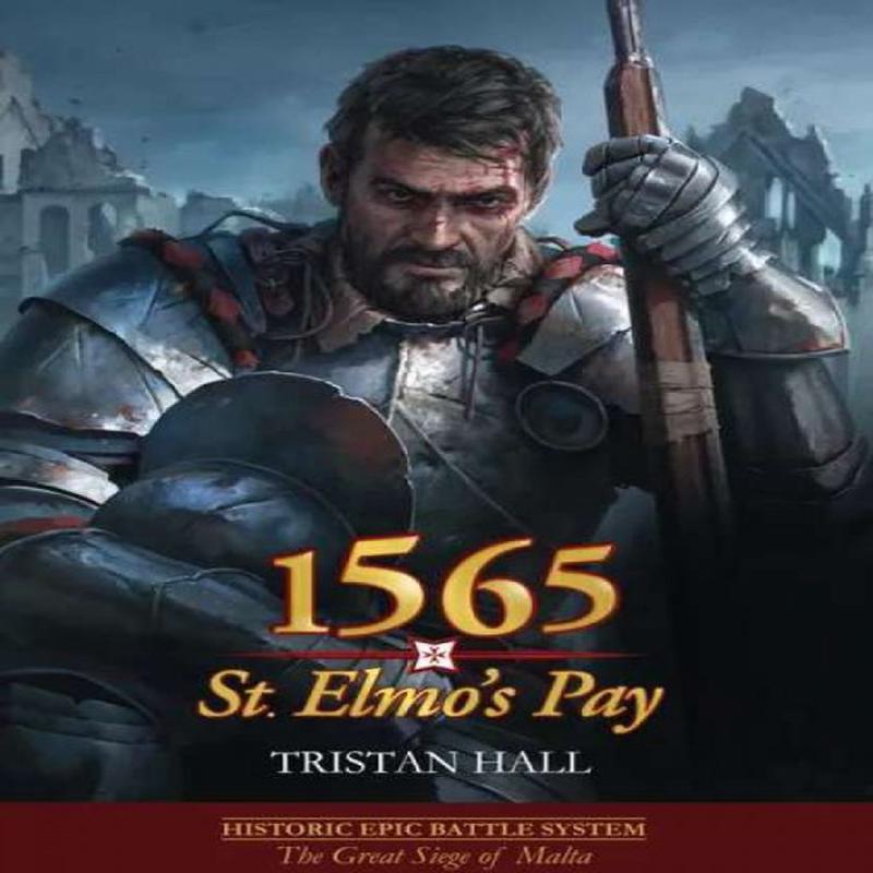 1565: St. Elmos Pay  The Great Siege of Malta